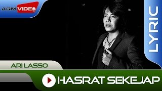 Ari Lasso  Hasrat Sekejap  Official Lyric Video [upl. by Nowd]