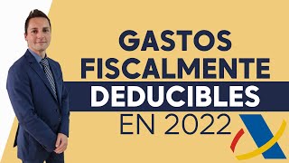 Gastos fiscalmente deducibles 2022  Autónomos [upl. by Joan]