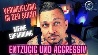 Alkoholsucht  Entzug und Aggressionen  Wut und Leid  Ich erzähle [upl. by Dallman153]