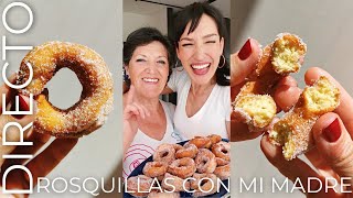 ROSQUILLAS con mi madre ❤️ La receta tradicional de la abuela Nati  La Carañola Live Rosquillas [upl. by Jsandye]