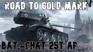 How To BatChat 25t AP Road To Gold4th Mark World of Tanks Console Modern Armor [upl. by Michael]