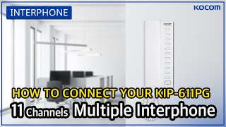 HOW TO CONNECT YOUR MULTIPLE INTERPHONEKIP611PGampDS4M [upl. by Eirrej]