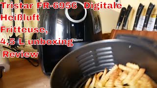 Tristar FR 6956 Digitale Heißluft Fritteuse Unboxing Review [upl. by Negyam80]