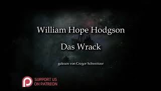 William Hope Hodgson Das Wrack Hörbuch deutsch [upl. by Etsyrk]