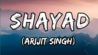 Shayad Kabhi Na Keh Sakun Main Tumko Lyrics  Arijit Singh  Lyrics Land [upl. by Aitnom]