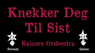 Kaizers Orchestra  Knekker Deg Til Sist  Karaoke [upl. by Ahtivak846]