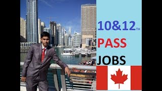 10th and 12th Jobs in Canada 2024 [upl. by Monroe]