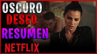 RESUMEN DE OSCURO DESEO  TEMPORADA 1 EN 8 MINUTOS [upl. by Krusche986]