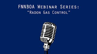 FNNBOA webinar  Radon Gas Control [upl. by Fey]