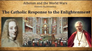 The Catholic Response to the Enlightenment and its Brainchild MarxismEnlightenmentWorld Wars 4 [upl. by Eilah600]