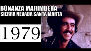 1979 BONANZA MARIMBERA SIERRA NEVADA SANTA MARTA [upl. by Paresh]