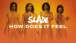 Slade  Slade In Flame  How Does It Feel Official Audio [upl. by Caundra535]