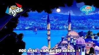 RGG Ayas  4 Bölüm Bir Arada  1  Çizgi Film  Düşyeri [upl. by Nagek]