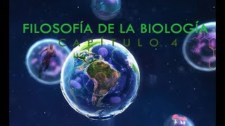 Filosofía de la Ciencia Capítulo 4 quotFilosofía de la Biologíaquot [upl. by Airalav]