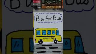 B is for the bus bus drawing for kids drawing viral shorts [upl. by Jorge]