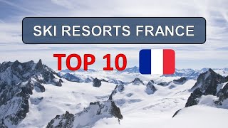 France Alpine Adventure  Top 10 Ski Resorts 202324 [upl. by Gaivn]