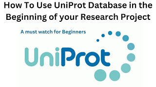 How to Use UniProt Effectively in your Research [upl. by Nryhtak248]