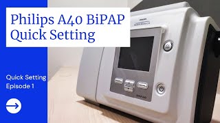 Philips A40 Bipap Machine  Quick Setup  Setting  BiPAP A40 Modes Selection  How to use BiPAP [upl. by Moscow480]