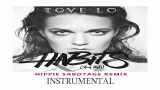 Tove Lo  Habits Stay High Hippie Sabotage Remix Instrumental [upl. by Maynard]