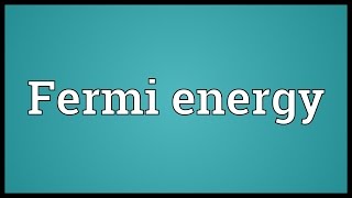 Fermi energy Meaning [upl. by Hoag]