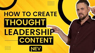 Content Creators Guide to Thought Leadership 2024 [upl. by Tompkins]