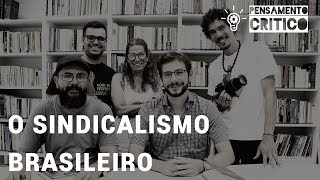 Programa Pensamento Crítico  O sindicalismo brasileiro E46 [upl. by Aneed]