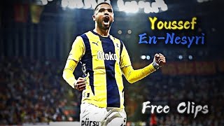 Youssef EnNesyri  Free Clips • Fenerbahçe [upl. by Cailly]