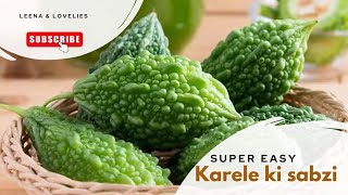 Karele banane ka asan tariqa  Karele recipe  Easy bitter gourd recipe [upl. by Ydnac]