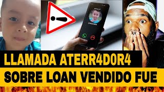 🚨FUE VENDDO A UNA FAMLIA RICA⛔️ FAMILIARES SAVEN TOD0 SOBRE EL C4SO LOAN [upl. by Enar]