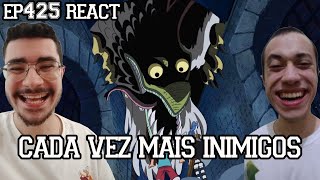 CADA VEZ MAIS INIMIGOS PELA FRENTE  One Piece Episódio 425 REACT [upl. by Debi]