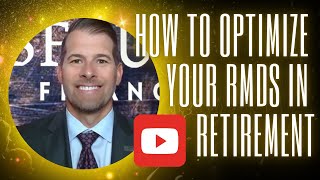 How to Optimize your RMDs in Retirement [upl. by Yacov]