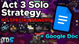 Act 3 Solo Strategy NST Google Doc Triumph  Tower Defense SimulatorTDS Roblox [upl. by Anua]