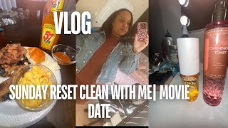 SUNDAY RESET VLOG CLEAN WITH ME COOKED SUNDAY DINNER MOVIE DATE [upl. by Aianat]