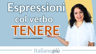 11 espressioni comuni con TENERE  Migliora il tuo modo di esprimerti in italiano [upl. by Ailuj466]