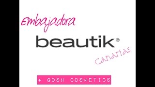 Embajadora Beautik Canarias  Productos Gosh Cosmetics [upl. by Melisandra]