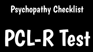 Psychopathy Checklist  Psychopathy Checklist—Revised  PCLR test  Psychopath Test [upl. by Alan]