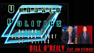 Unboxed Politics  Jon Stewart VS Bill OReily  Reaction amp Rating [upl. by Derfla185]