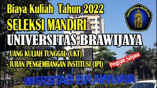 Biaya Kuliah SELEKSI MANDIRI UNIVERSITAS BRAWIJAYA Tahun 2022 [upl. by Zertnom]