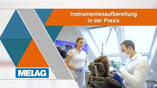 Instrumentenaufbereitung Zahnarztpraxis Richtig gemacht  MELAG [upl. by Aehsrop]