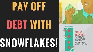 How to Pay off Debt With the Debt Snowflake Method [upl. by Kristianson832]