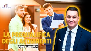 Come funziona la Prequalifica degli Acquirenti [upl. by Mudenihc]