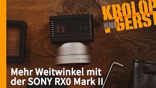 Mehr Weitwinkel an der Sony RX0 📷 KrolopampGerst [upl. by Yorel983]