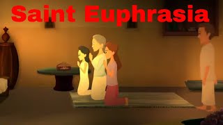 Saint Euphrasia Stories of Saints [upl. by Janelle669]