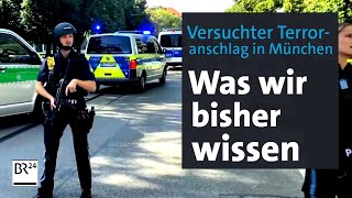 Versuchter Terroranschlag in München Was wir bisher wissen  BR24 [upl. by Thenna434]