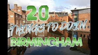 Top 20 Things To Do In Birmingham England [upl. by Ellehsal]