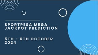 SportPesa Mega Jackpot Prediction 5th6th October 2024 [upl. by Haye]