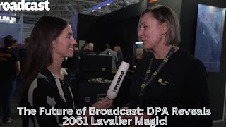 The Future of Broadcast DPA Reveals 2061 Lavalier Magic [upl. by Annis]