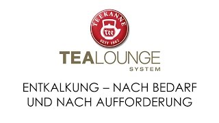 TEEKANNE TEALOUNGE System Professional Edition Entkalkung  nach Bedarf und nach Aufforderung [upl. by Erot]