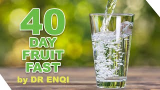 HOW TO DR ENQIs 40 DAY FRUIT FAST [upl. by Ettinger]