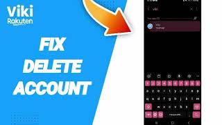 How To Fix Delete Account On Viki Rakuten App [upl. by Ailima]